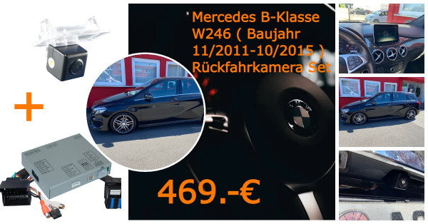Mercedes B-Klasse W246 ( Baujahr 11/2011-10/2015 ) Rückfahrkamera Set